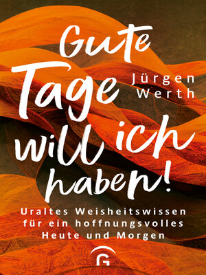 cover image of Gute Tage will ich haben!